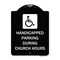 Signmission Handicapped Parking During Church Hours W/ Graphic Heavy-Gauge Alum Sign, 24" x 18", BW-1824-23916 A-DES-BW-1824-23916 - alternate 1